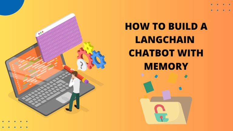 How to Build a LangChain Chatbot with Memory