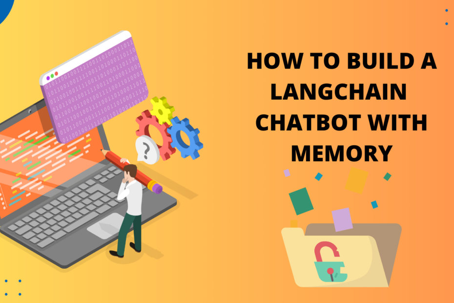 How to Build a LangChain Chatbot with Memory