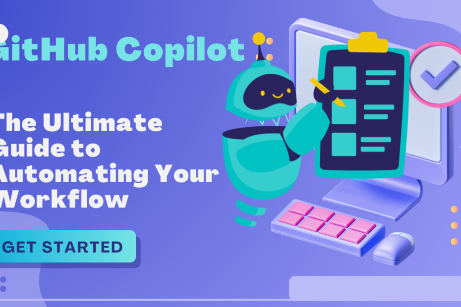 GitHub Copilot: The Ultimate Guide to Automating Your Workflow