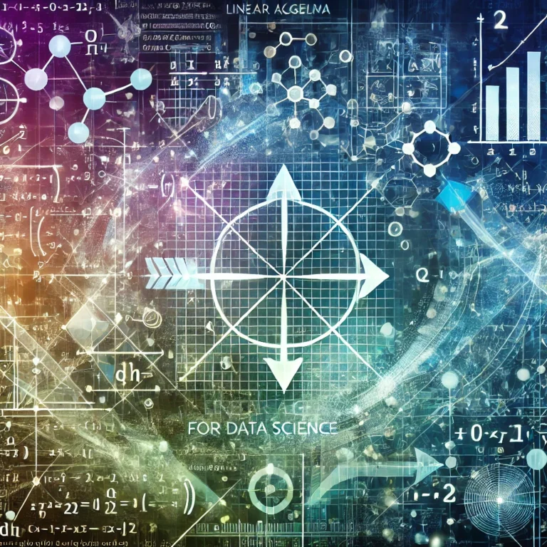 Linear Algebra for Data Science: The Complete Guide [Part 1]