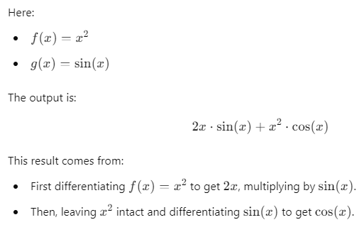 Example application of the Product Rule using the functions 𝑓 ( 𝑥 ) = 𝑥 2 f(x)=x 2 and 𝑔 ( 𝑥 ) = sin ⁡ ( 𝑥 ) g(x)=sin(x) with the resulting derivative.