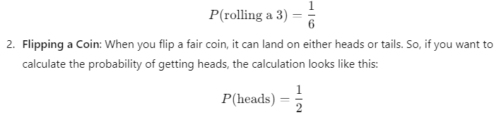 Test Problem: Determine the probability of rolling a 4 on a standard six-sided die. Scenario: When rolling a standard six-sided die, the possible outcomes are {1, 2, 3, 4, 5, 6}. Favorable Outcome: 1 (rolling a 4) Total Possible Outcomes: 6 (1, 2, 3, 4, 5, 6) Probability Calculation: 𝑃 ( 𝑟 𝑜 𝑙 𝑙 𝑖 𝑛 𝑔   𝑎   4 ) = 1 6 P(rollinga4)= 6 1