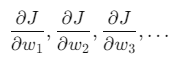 Partial derivatives of the cost function 𝐽 J are calculated with respect to each weight 𝑤 1 , 𝑤 2 , 𝑤 3 , … w 1 ​ ,w 2 ​ ,w 3 ​ ,… to optimize the model’s performance by adjusting the weights based on the gradient.