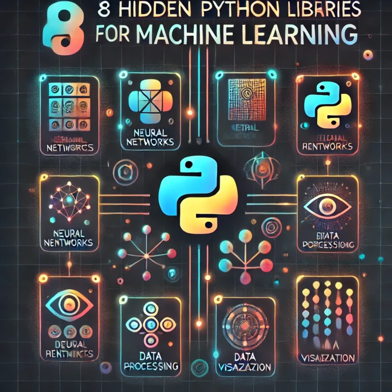 Top 8 Hidden Python Libraries for Machine Learning That Will Supercharge Your Models