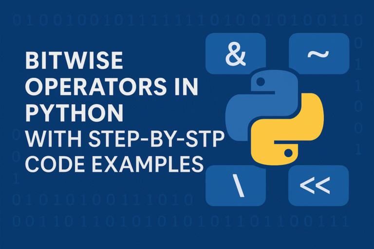 How to Use Bitwise Operators in Python with Step-by-Step Code Examples