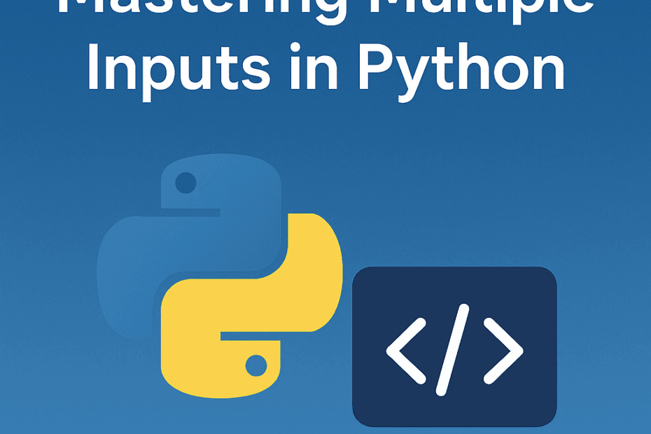 Mastering Multiple Inputs in Python