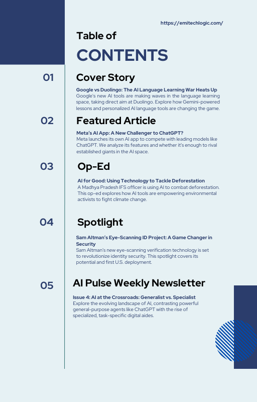 Table of Contents page listing the main sections of AI Pulse Weekly – Issue 4, including stories on Google vs Duolingo, Meta’s AI App, AI for Good, Sam Altman’s biometric project, and the weekly theme on Generalist vs. Specialist AI.