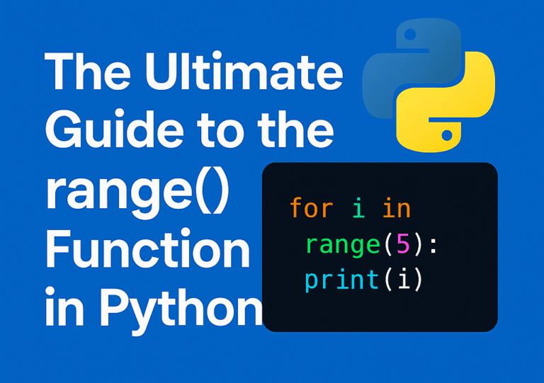The Ultimate Guide to the range() Function in Python