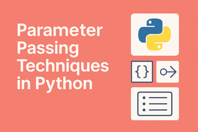 Parameter Passing Techniques in Python: A Complete Guide