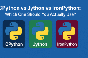 CPython vs Jython vs IronPython: Which One Should You Actually Use?